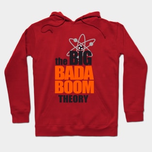 the BIG BADA BOOM theory Hoodie